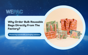 Why Order Bulk Reusable Bags Directly From The Factory?
